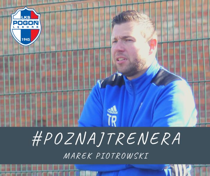 piotrowski_poznaj_trenera_700px.jpg piotrowski_poznaj_trenera_700px.jpg